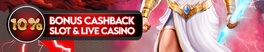 CASHBACK 10% SLOT & LIVE CASINO SUNTIK4D